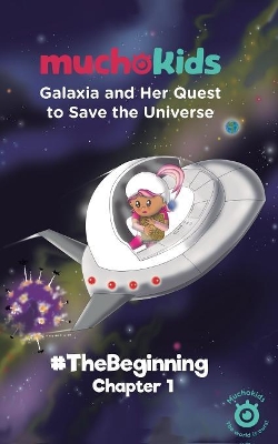 Book cover for Galaxia and Her Quest to Save The Universe Chapter 1