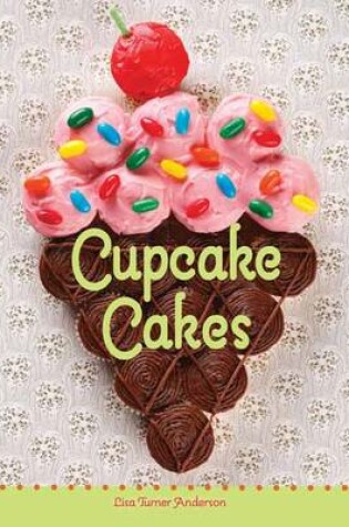 Cover of Cupcake Cakes