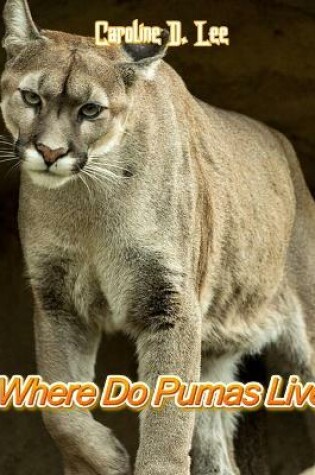 Cover of where do pumas live