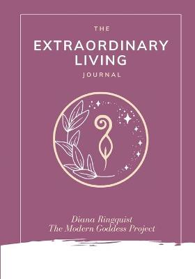 Book cover for The Extraordinary Living Journal