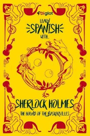Cover of Learn Spanish with Sherlock Holmes The Hound of the Baskervilles