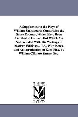 Book cover for A Supplement to the Plays of William Shakspeare