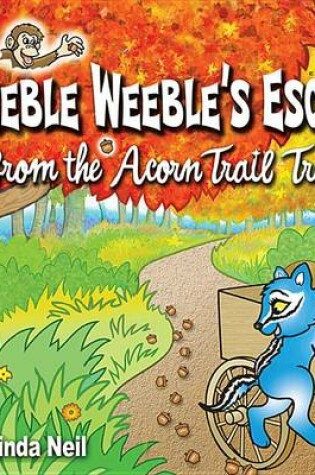 Cover of Peeble Weeble's Escape from the Acorn Trail Trap