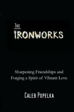 Cover of The Ironworks