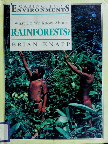 Cover of What Do We Know about Rainforests?