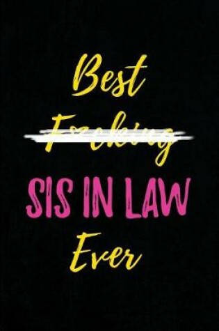 Cover of Best F*cking Sis in Law Ever