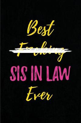 Book cover for Best F*cking Sis in Law Ever