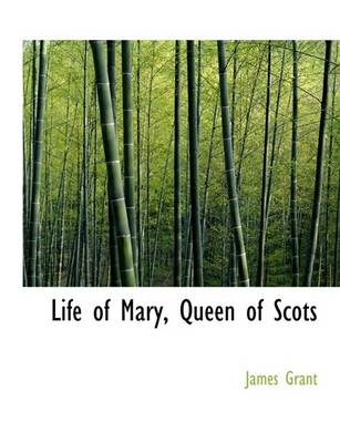 Book cover for Life of Mary, Queen of Scots