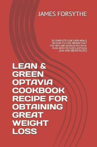 Cover of Lean and Green Optavia Cookbook Recipe for Obtaining Great Weight Loss