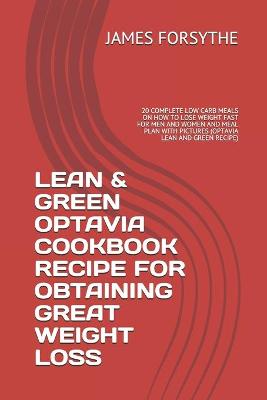 Book cover for Lean and Green Optavia Cookbook Recipe for Obtaining Great Weight Loss