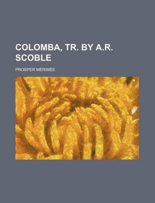 Book cover for Colomba, Tr. by A.R. Scoble