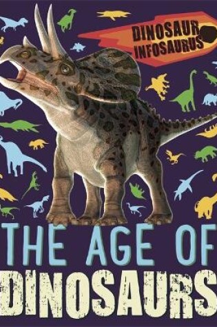 Cover of Dinosaur Infosaurus: The Age of Dinosaurs