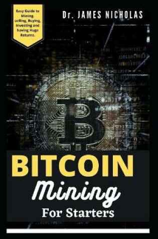 Cover of Bitcoin Mining for Starters