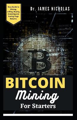 Book cover for Bitcoin Mining for Starters