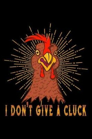 Cover of I Don't Give a Cluck