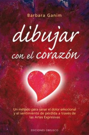 Cover of Dibujar Con el Corazon