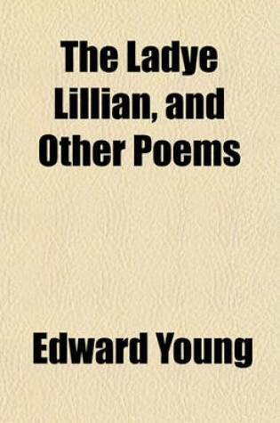 Cover of The Ladye Lillian, and Other Poems