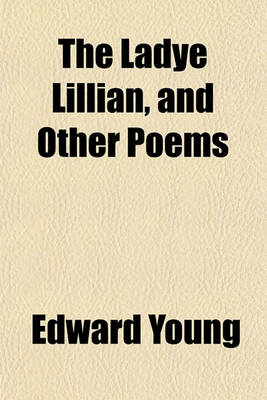 Book cover for The Ladye Lillian, and Other Poems