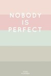 Book cover for Nobody Is Perfect