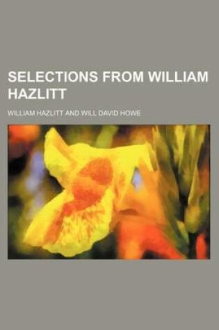 Cover of Selections from William Hazlitt