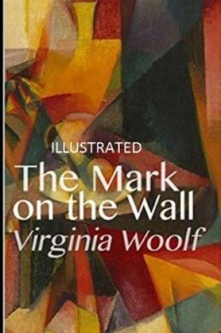 Cover of The Mark on the Wall Illustrated