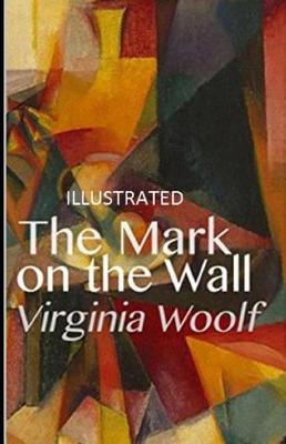 Book cover for The Mark on the Wall Illustrated
