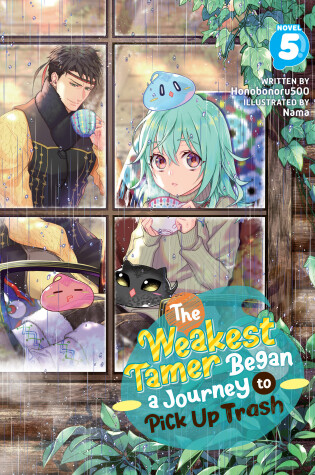 Cover of The Weakest Tamer Began a Journey to Pick Up Trash (Light Novel) Vol. 5