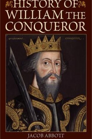 Cover of History of William the Conqueror