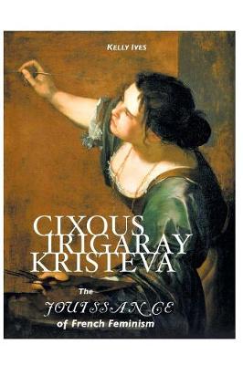Book cover for Cixous, Irigaray, Kristeva