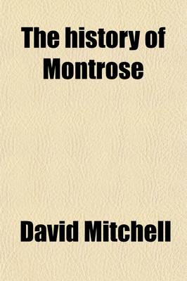 Book cover for The History of Montrose