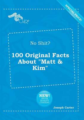 Book cover for No Shit? 100 Original Facts about Matt & Kim