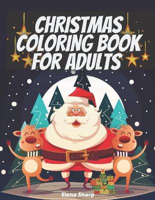 Book cover for Christmas Coloring Book For Adults