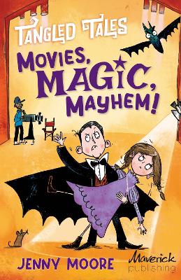 Book cover for Movies, Magic, Mayhem! / Bites, Camera, Action!