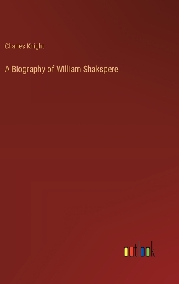 Book cover for A Biography of William Shakspere