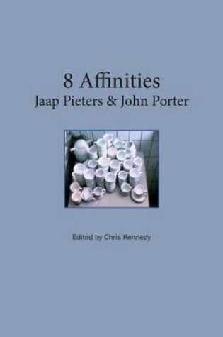 Cover of 8 Affinities. Jaap Pieters and John Porter