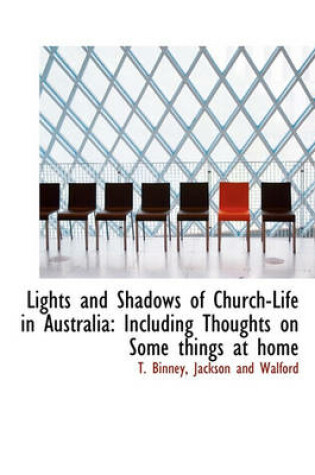 Cover of Lights and Shadows of Church-Life in Australia