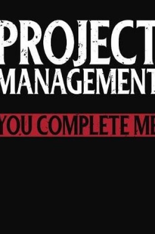 Cover of Project Management You Complete Me