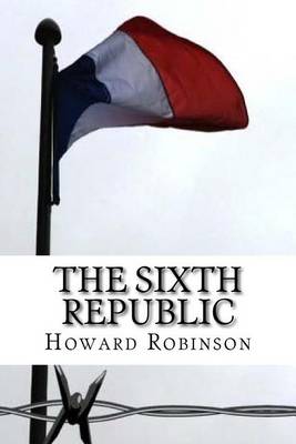 Book cover for The Sixth Republic