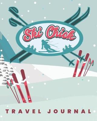 Book cover for Ski Chick Travel Journal