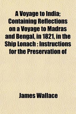 Book cover for A Voyage to India; Containing Reflections on a Voyage to Madras and Bengal, in 1821, in the Ship Lonach