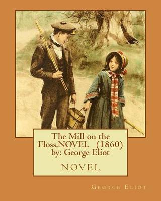 Book cover for The Mill on the Floss, NOVEL (1860) by