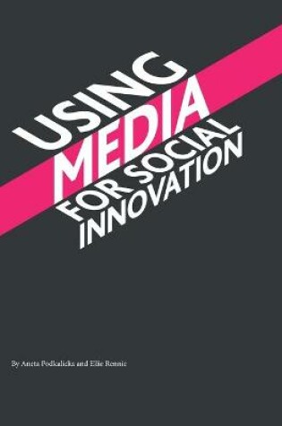 Cover of Using Media for Social Innovation