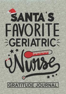 Book cover for Santa's Favorite Geriatric Nurse - Gratitude Journal
