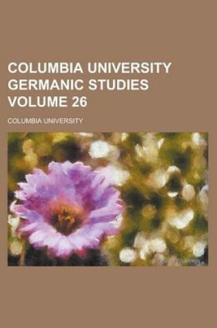 Cover of Columbia University Germanic Studies Volume 26