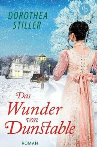 Cover of Das Wunder Von Dunstable (Regency Romance, Liebe)