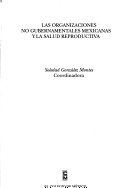 Book cover for Las Organizaciones No Gubernamentales Mexicanas y La Salud Reproductiva