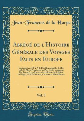 Book cover for Abrege de l'Histoire Generale des Voyages Faits en Europe, Vol. 3