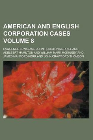 Cover of American and English Corporation Cases Volume 8