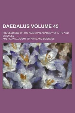 Cover of Daedalus Volume 45; Proceedings of the American Academy of Arts and Sciences