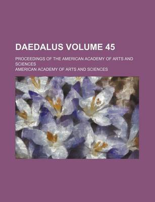Book cover for Daedalus Volume 45; Proceedings of the American Academy of Arts and Sciences
